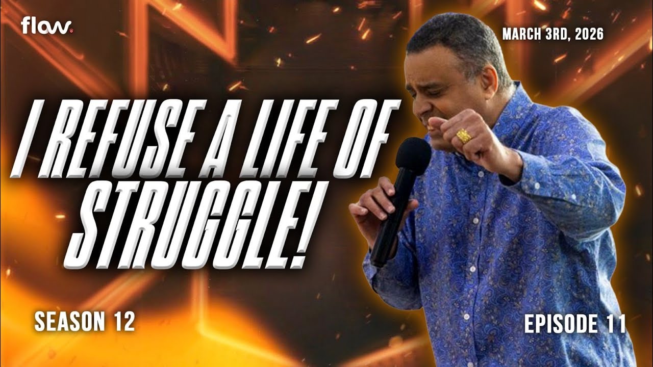 FLOW PRAYER MEETING S12 • E11 || ENOUGH IS ENOUGH! ! I REFUSE A LIFE OF STRUGGLE || TUES 03 MAR 2026