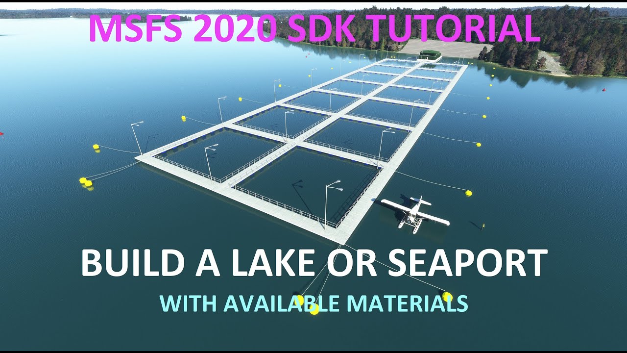 36 MSFS 2020 SCENERY TUTORIAL - Build a Sea Port with SDK. Step by Step and will work for beginners.