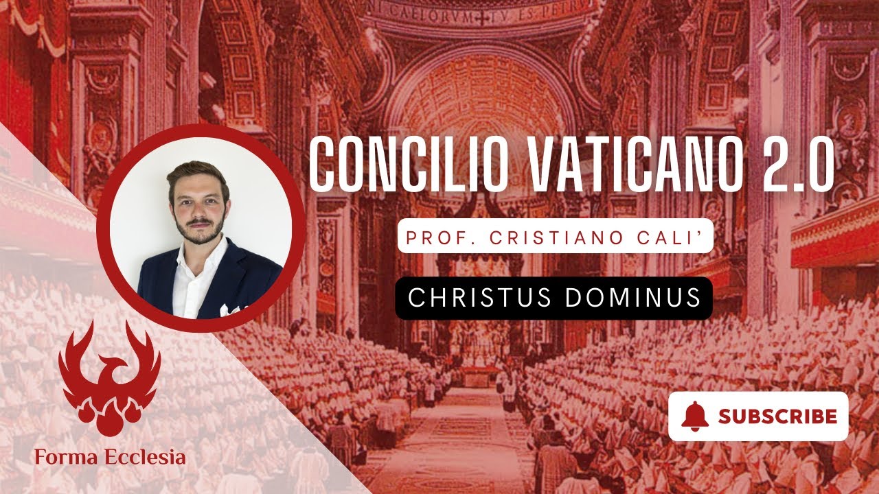 CONCILIO VATICANO 2.0 - I vescovi sacramenti di comunione: Christus Dominus con Prof. Cristiano Calì
