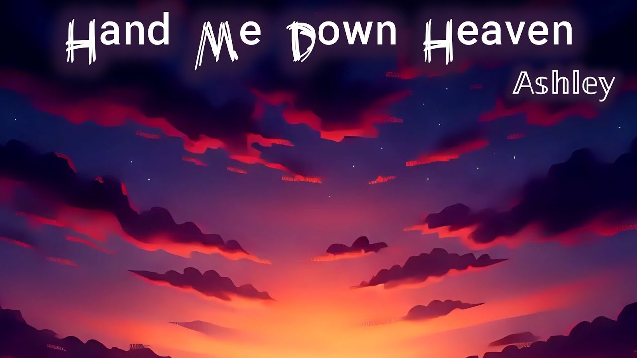 Hᵃⁿᵈ Mᵉ Dᵒʷⁿ Hᵉᵃᵛᵉⁿ by Ashley #countrymusic #bluegrass 
