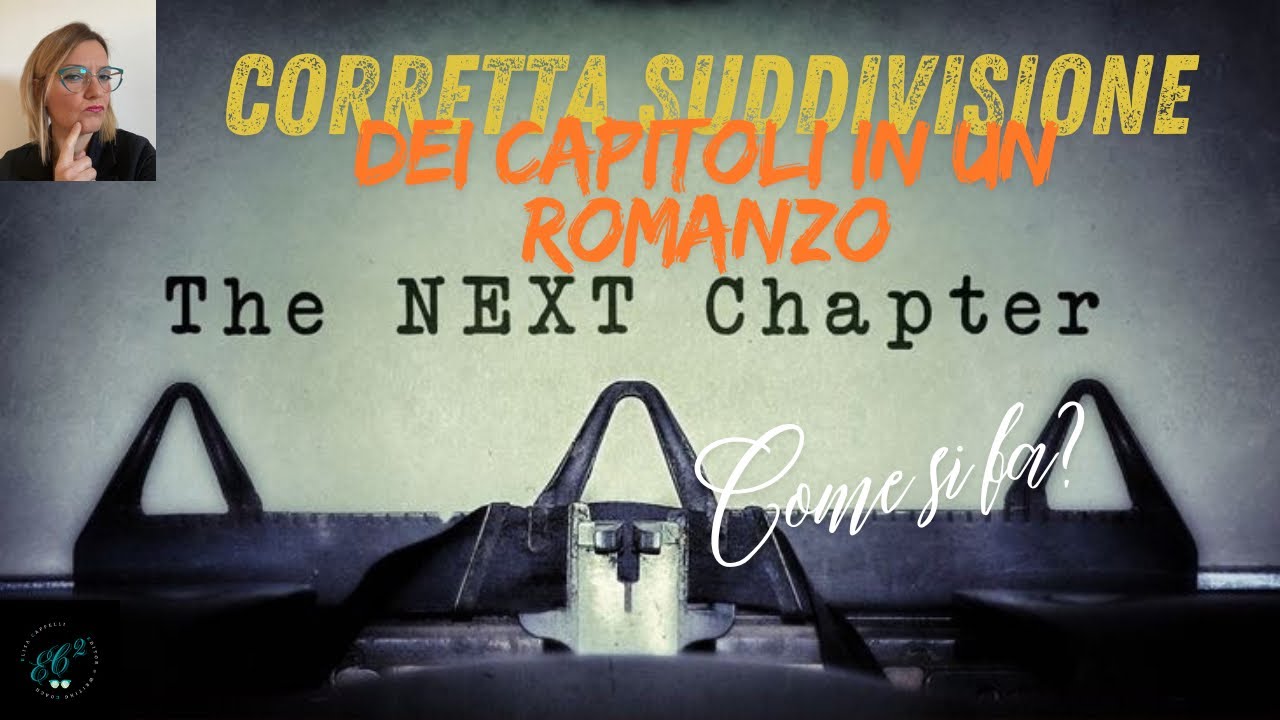 LA SUDDIVISIONE CORRETTA DEI CAPITOLI IN UN ROMANZO