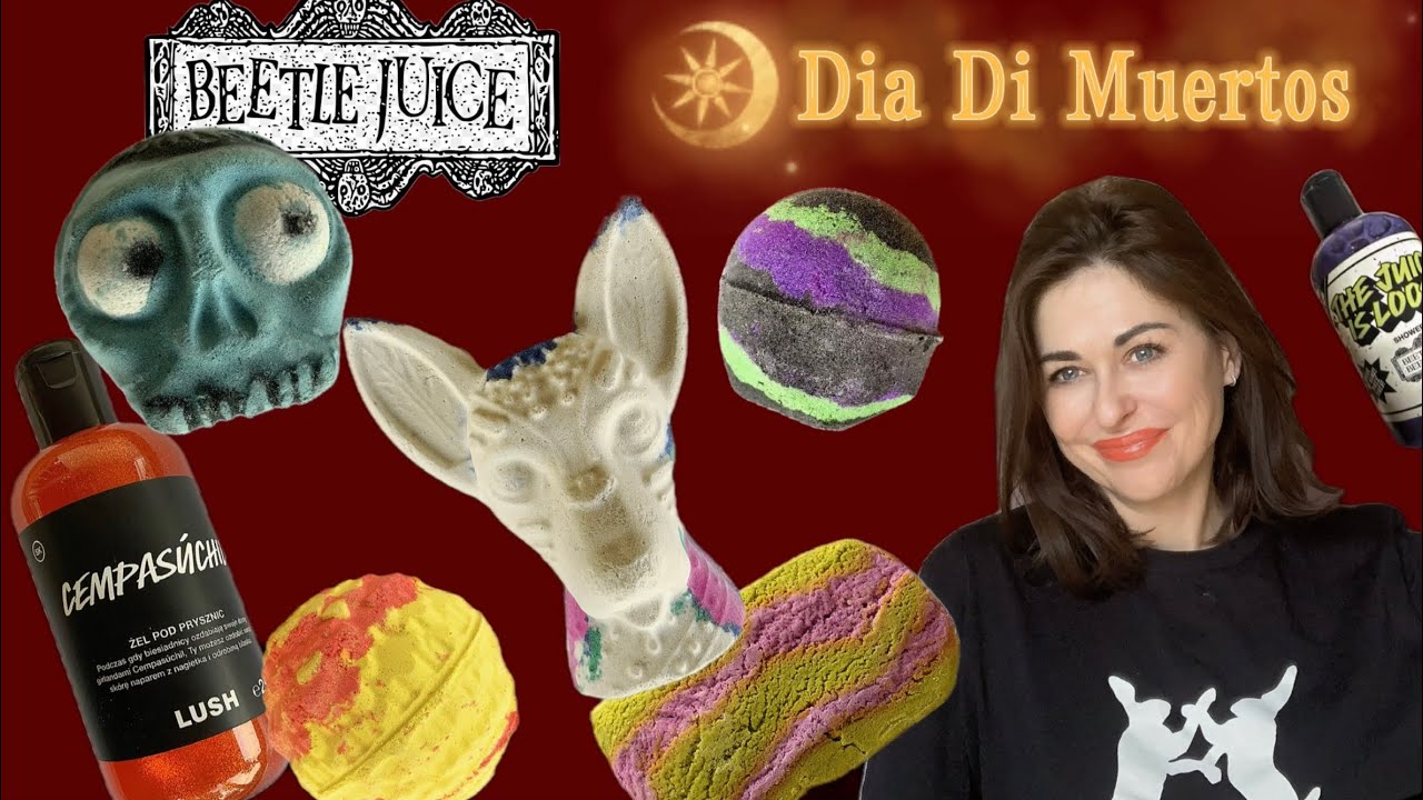 LUSH X BEETLEJUICE  and DIA DE MUERTOS HAUL ❤️ LUSH HAUL ❤️
