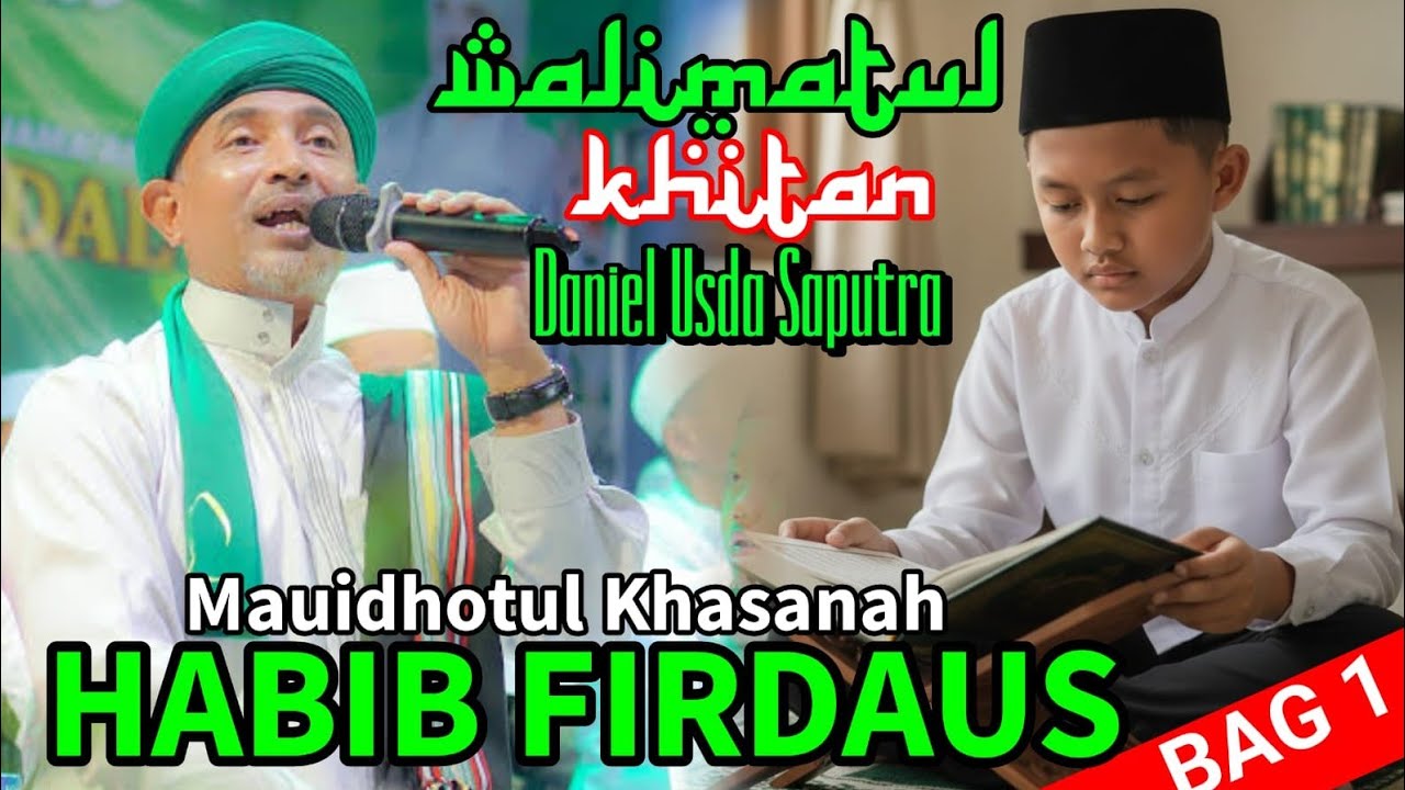 Mauidhotul Khasanah ' HABIB FIRDAUS AL MUNAWAR ' walimatul khitan DANIEL USDA SAPUTRA #bagian1