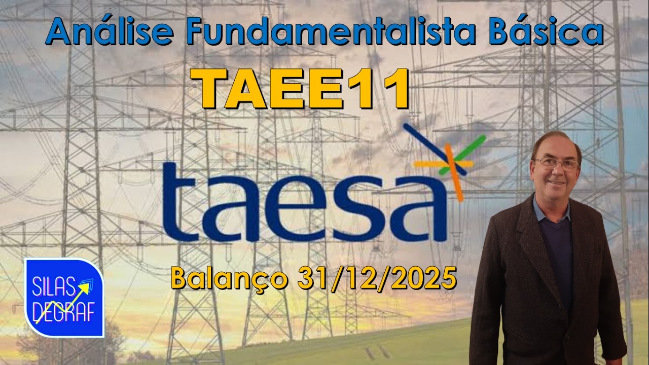 TAEE11 - TAESA S/A - AN&Aacute;LISE FUNDAMENTALISTA B&Aacute;SICA. PROF. SILAS DEGRAF. BALAN&Ccedil;O 31/12/2025