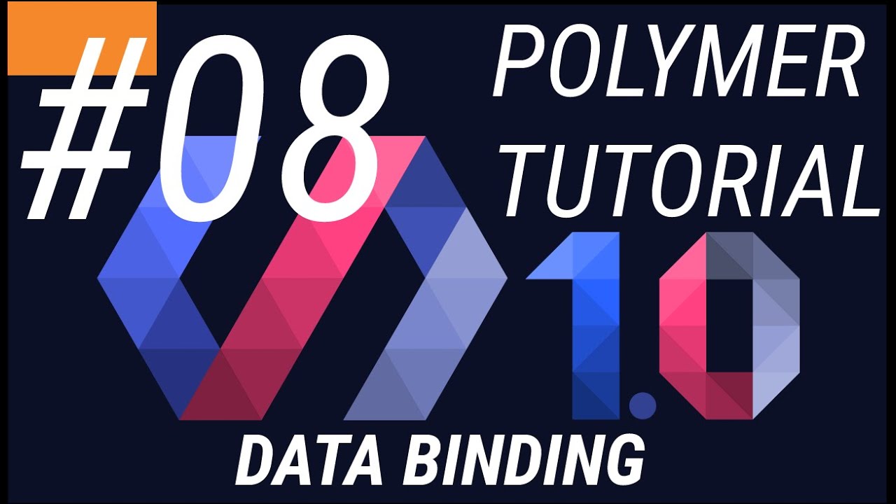 Polymer 1.0 Tutorial #8 Data Binding in Polymer web app tutorial