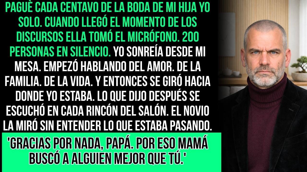 En La Boda De Mi Hija Ella Me Dijo Al Micrófono 