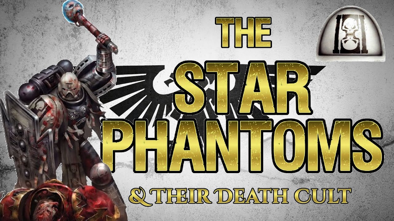 THE STAR PHANTOMS | You're going to join the Death Cult one way or the other! | Warhammer 40K Lore