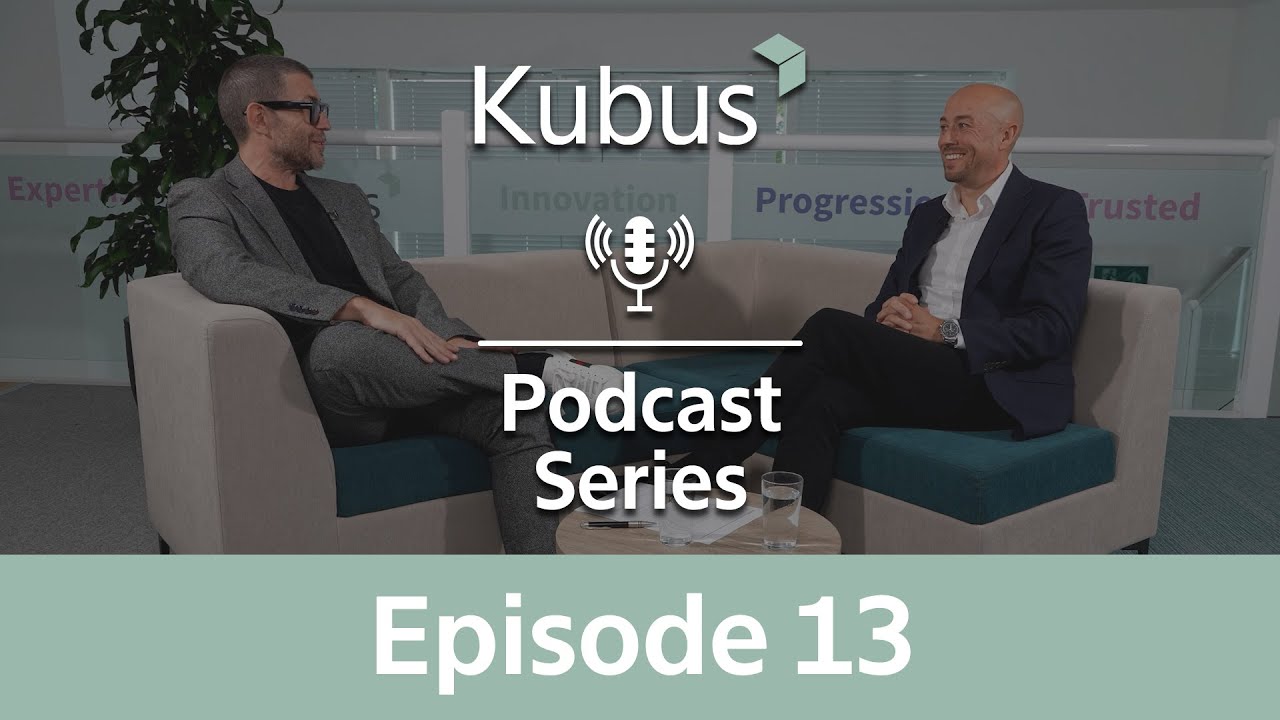 Kubus Podcast Series - Ep. 13: One Team, One Plan