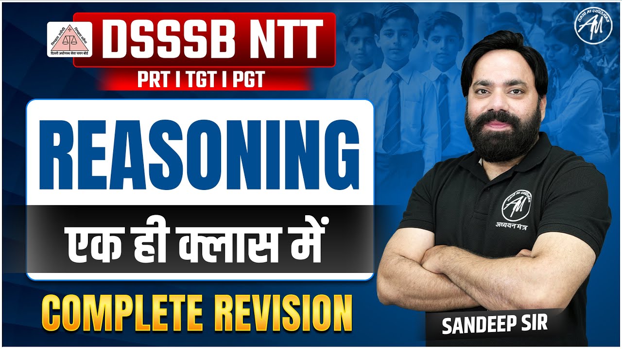DSSSB NTT REASONING Complete Revision Class for DSSSB PRT, TGT, PGT 2025 Exam by ADHYAYAN MANTRA