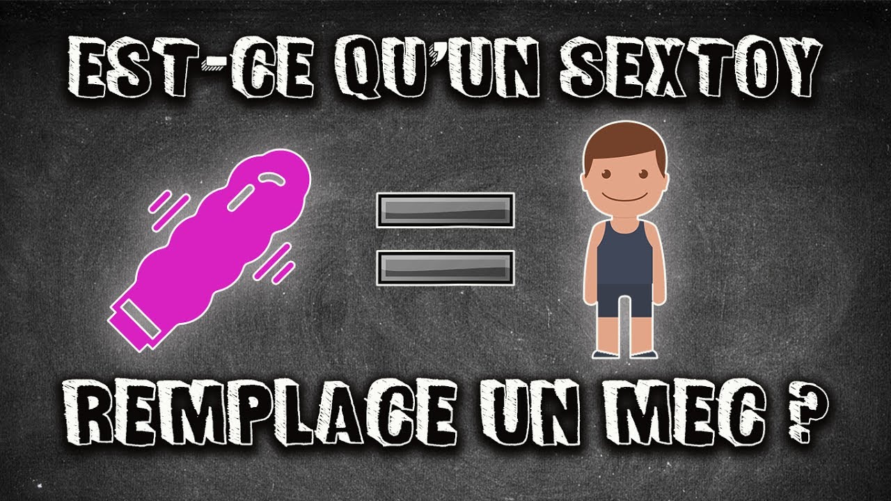 EST-CE QU'UN SEXTOY REMPLACE UN MEC ? Question Q #1 !