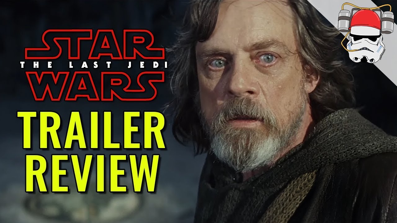 Star Wars: The Last Jedi Trailer Review