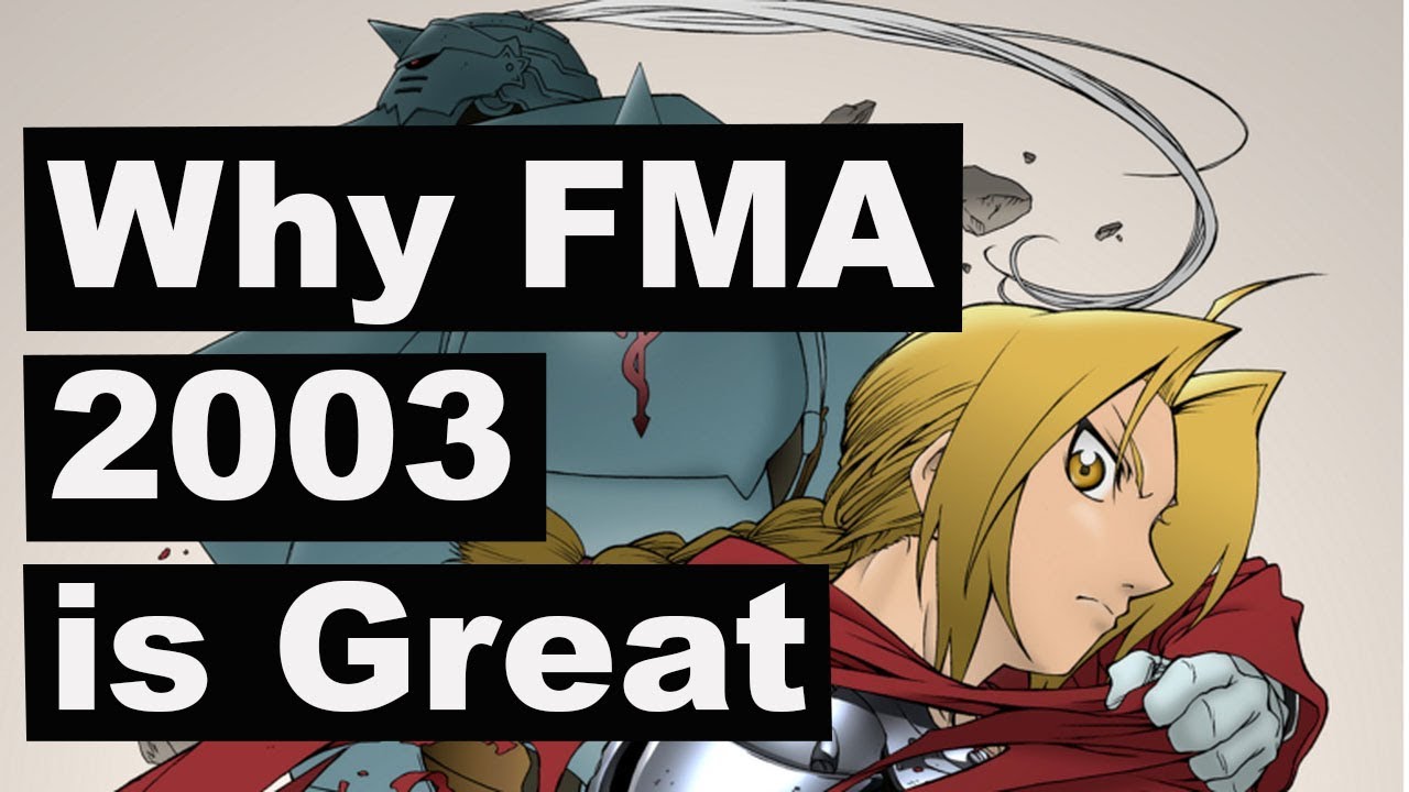 Why FMA 2003 is Great