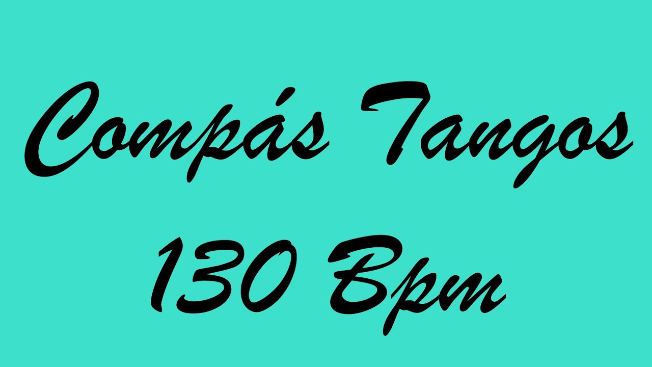 Compás Tangos 130 Bpm - Bases Flamencas