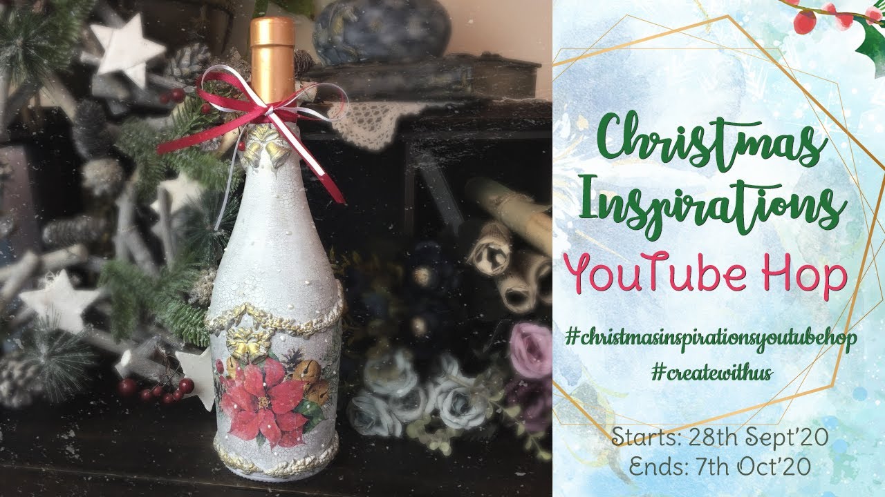 [HOP CLOSED] DECOUPAGE ON GLASS BOTTLE | CHRISTMAS INSPIRATIONS YOUTUBE HOP
