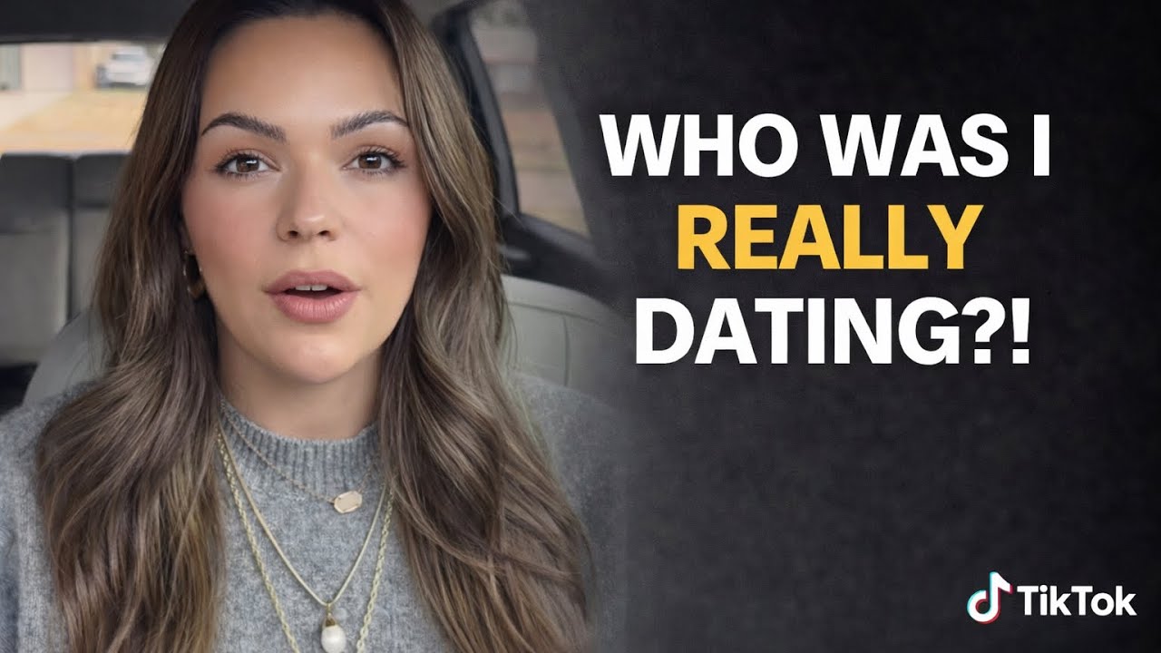 WHO WAS I REALLY DATING?!  