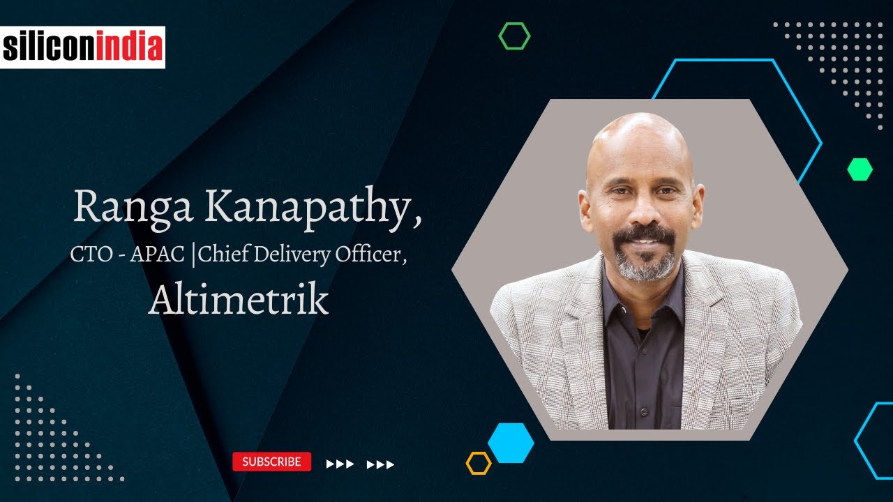 Ranga Kanapathy, CTO - APAC Chief Delivery Officer, Altimetrik, shared his thoughts on the ...