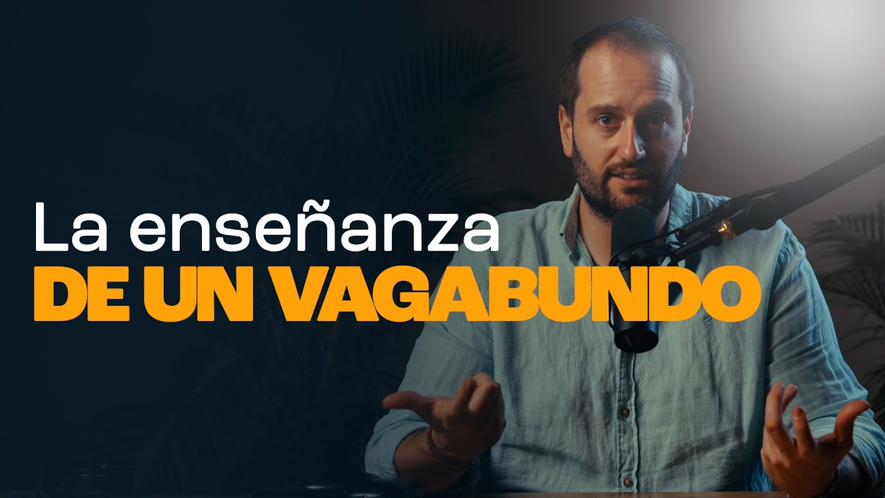 La ENSEÑANZA de un VAGABUNDO