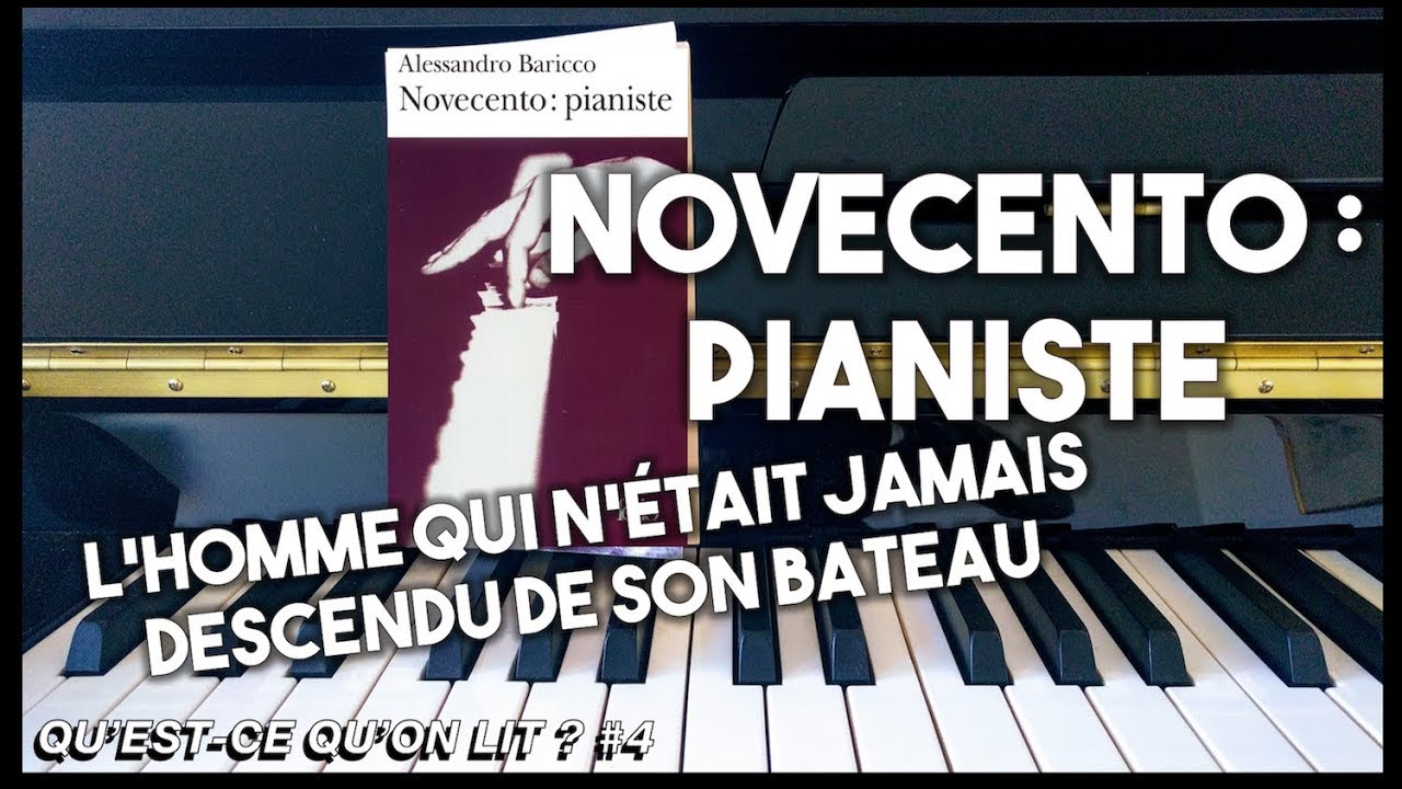 QU'EST-CE QU'ON LIT #4 - NOVECENTO D'ALESSANDRO BARRICO