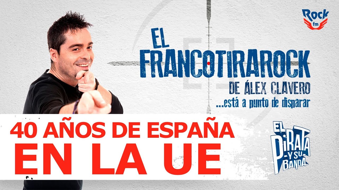 El Francotirarock y los 40 años de España en la UE