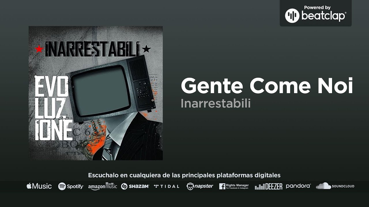 Inarrestabili - Gente Come Noi