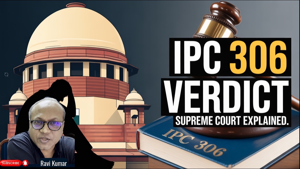 IPC 306 Historic Supreme Court Verdict | Abetment to Suicide Explained