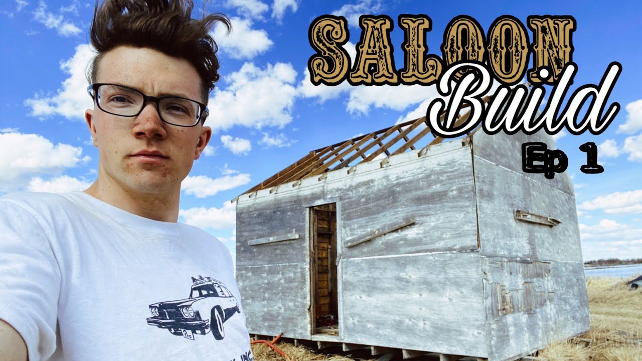 Saloon Build Episode 1