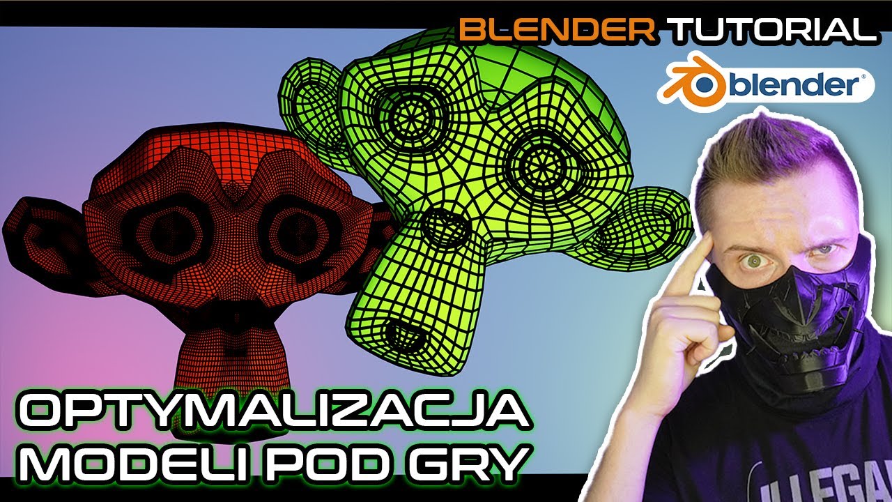 Jak optymalizować modele do gier! Tłumaczy Grafik