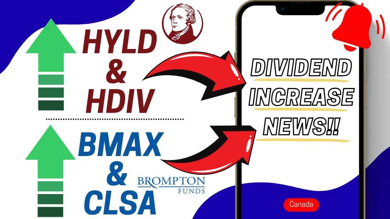 Hamilton & Brompton Dividend Increases for HYLD HDIV CLSA BMAX (I was Right!)