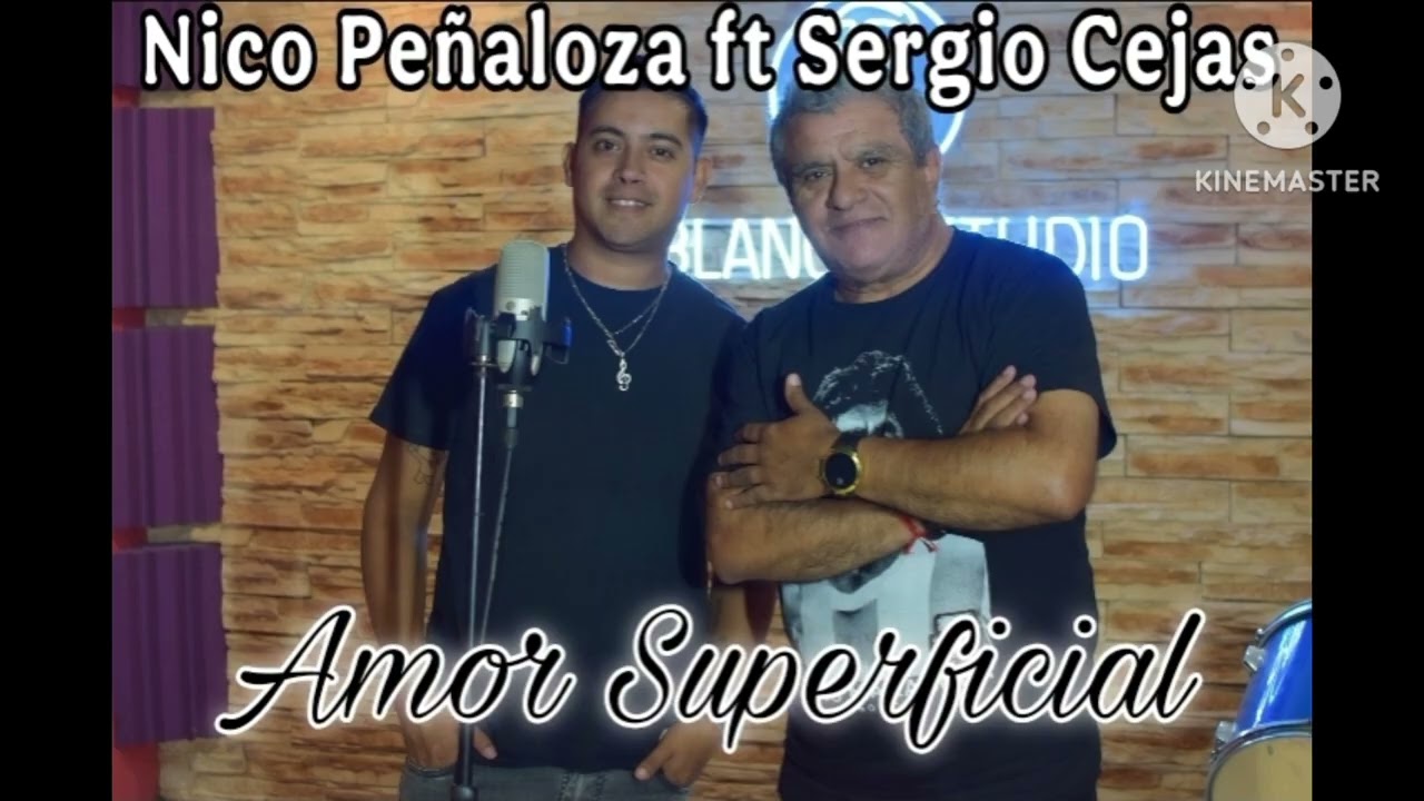 Nico Peñaloza ft Sergio Cejas (La Voz De Los Alpes) Amor Superficial