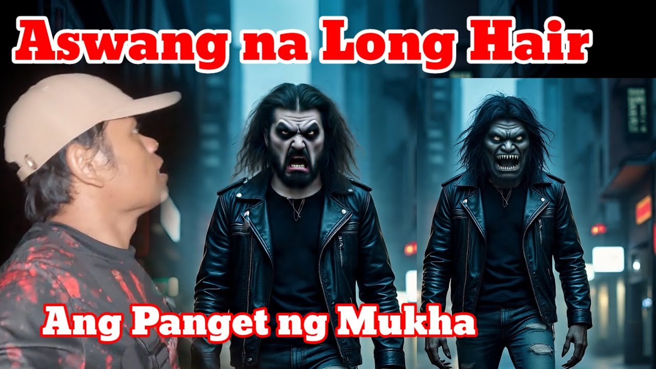 Aswang na Long Hair aming nakasagupa 