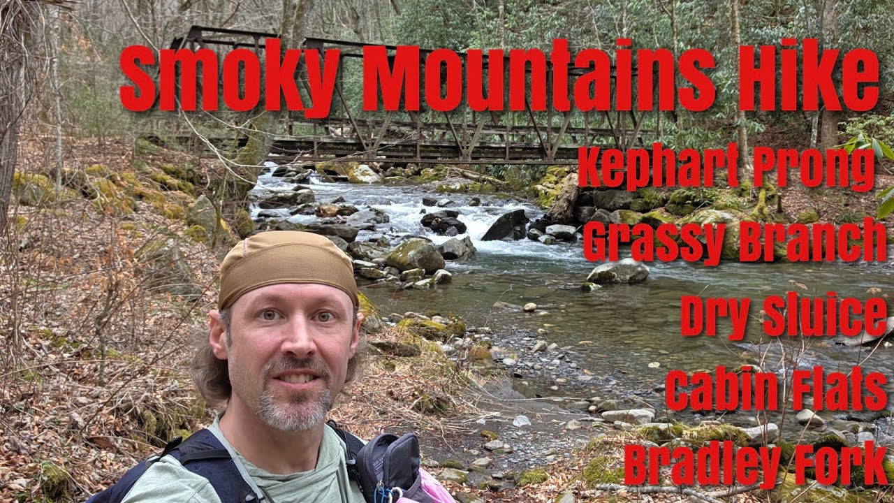 Smokies Hike - Kephart Prong, Grassy Branch, Dry Sluice, Cabin Flats, Bradley Fork