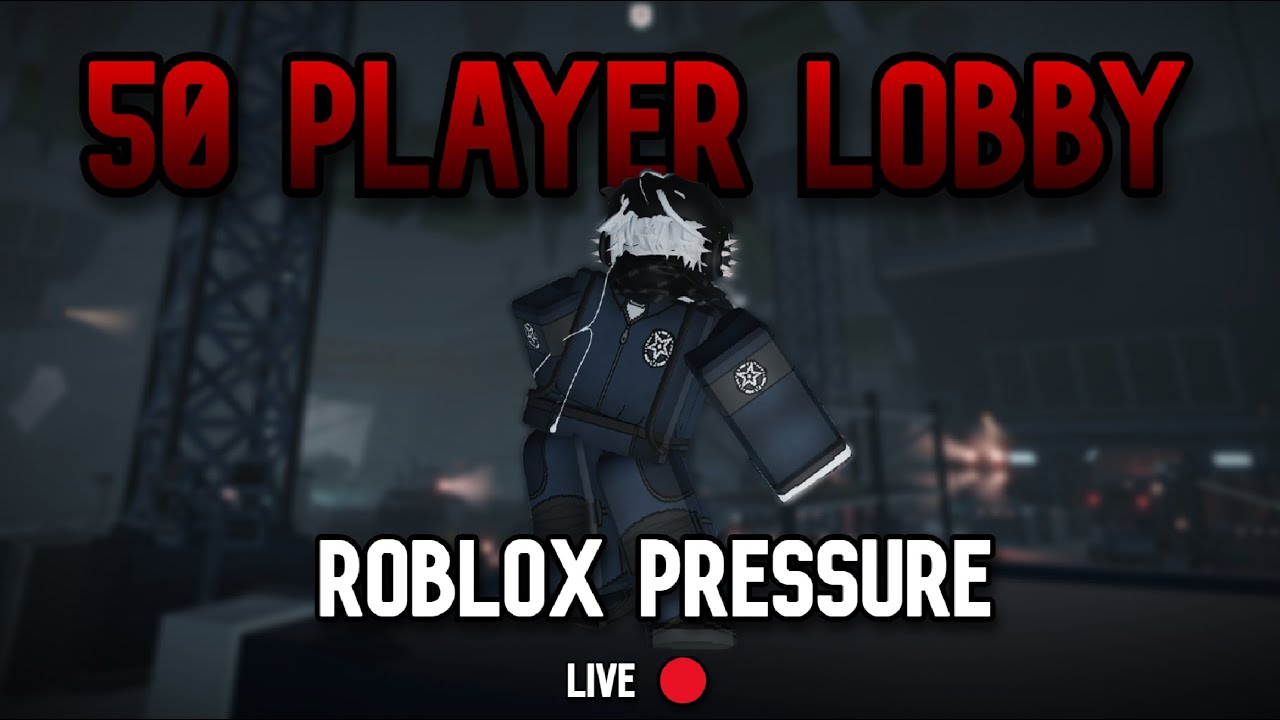 Roblox PRESSURE | 50 PLAYER LOBBY LIVESTREAM    [LIVE🔴]