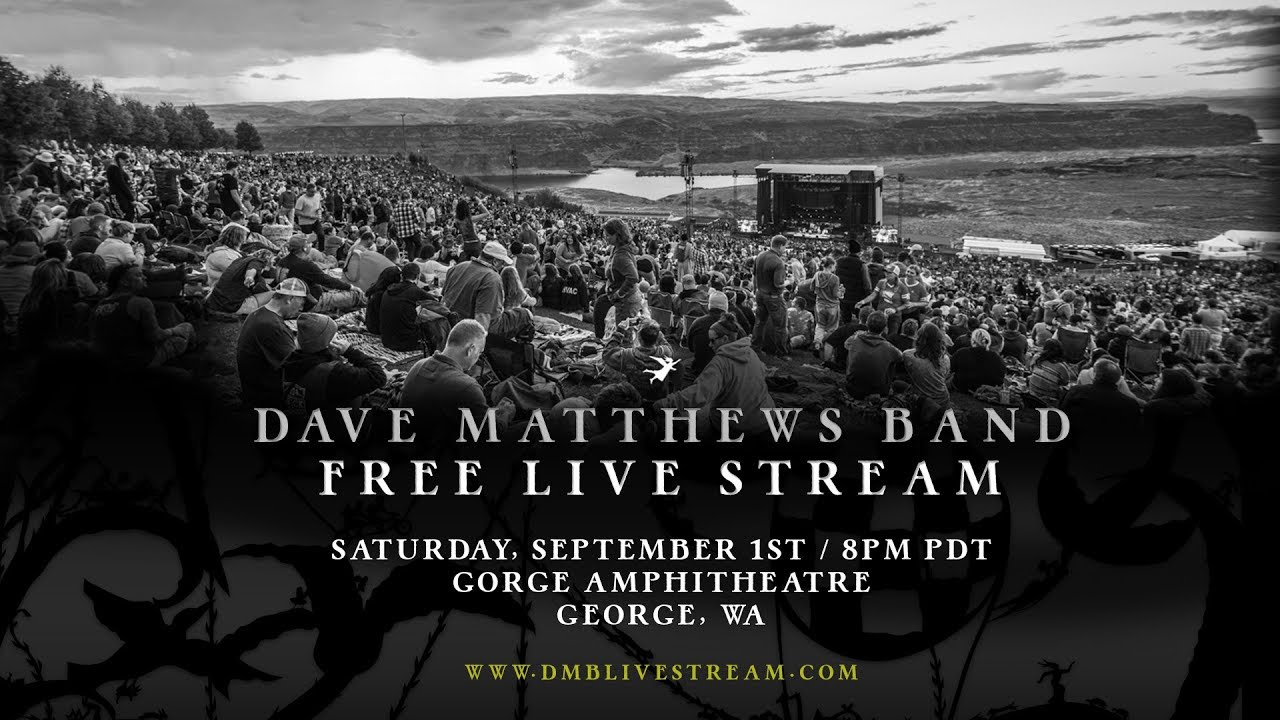 Dave Matthews Band - Live from The Gorge 9/1/2018
