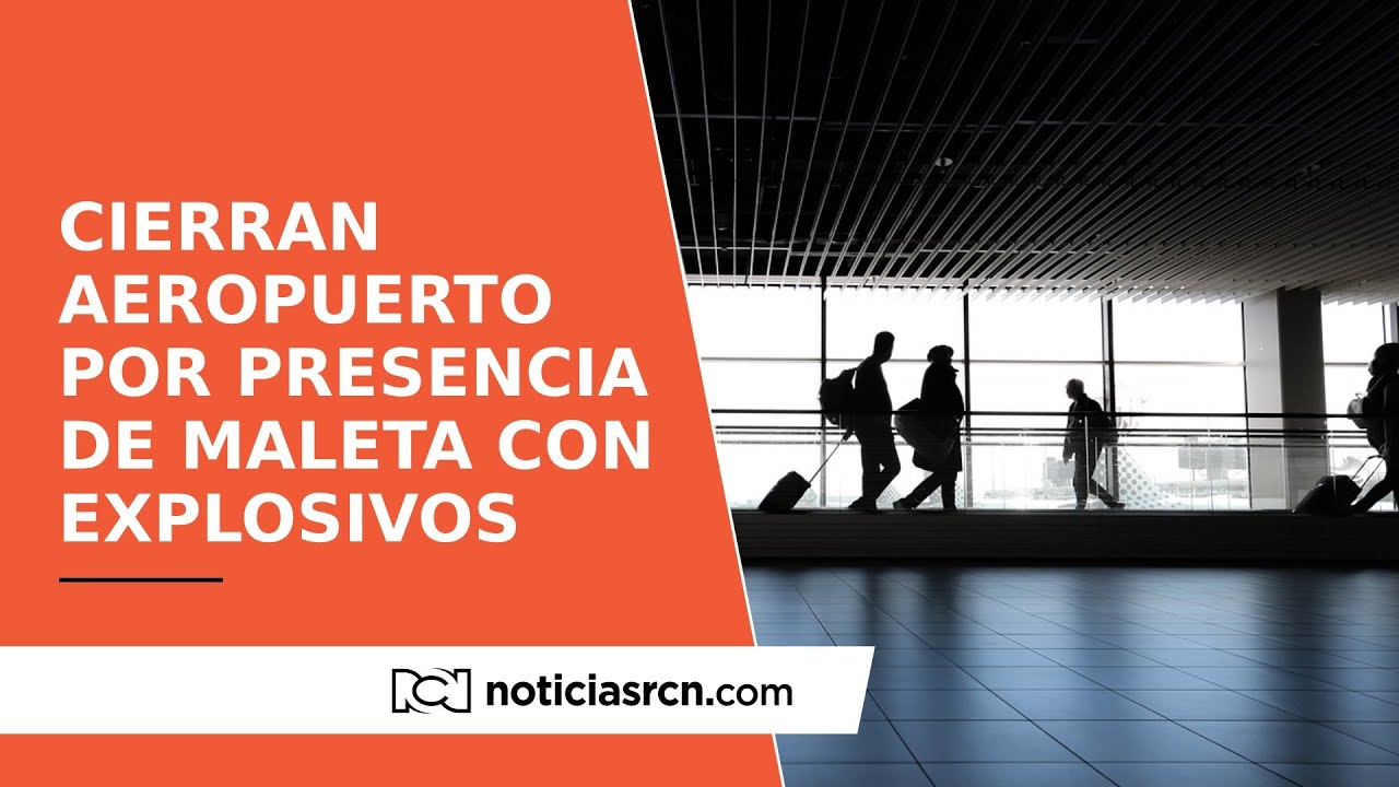 Cierran Aeropuerto Camilo Daza, en Cúcuta, por presencia de maleta con explosivos