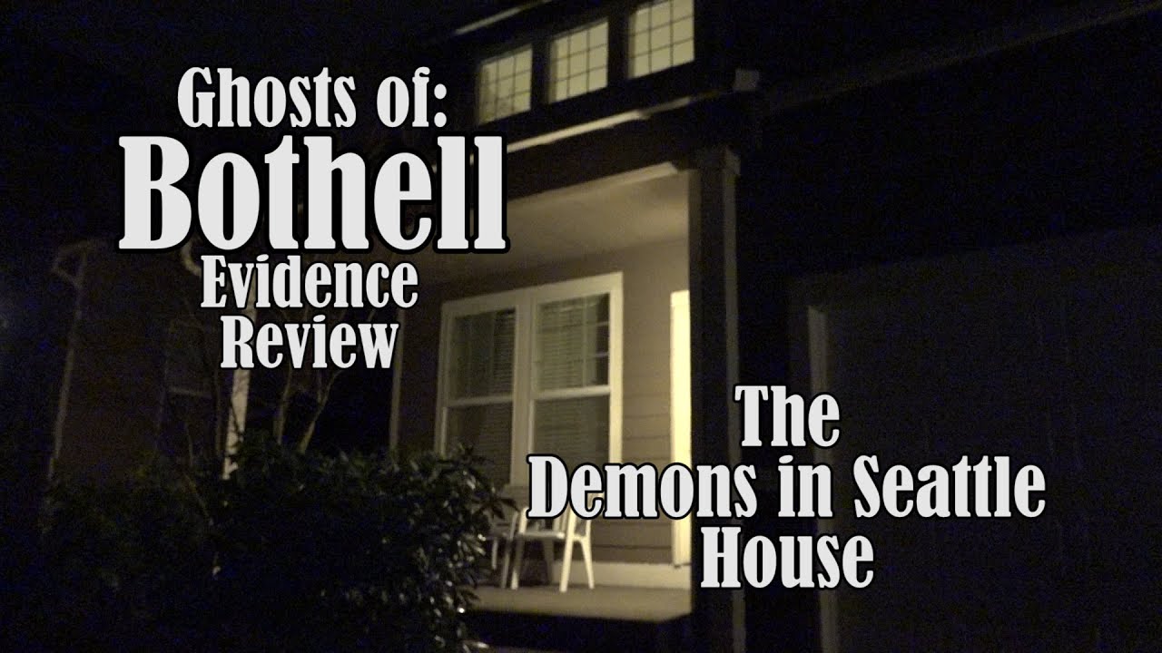 Ghosts of Bothell: The Demons in Seattle House