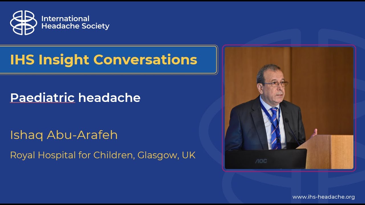 IHS Insight Conversations - Paediatric headache
