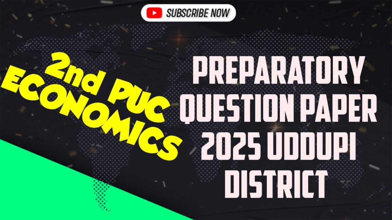 2nd PUC ECONOMICS PREPARATORY QUESTION PAPER 2025 UDDUPI DISTRICT 