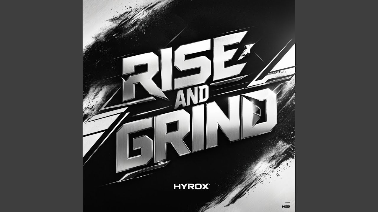 Rise and Grind (Hyrox Anthem)