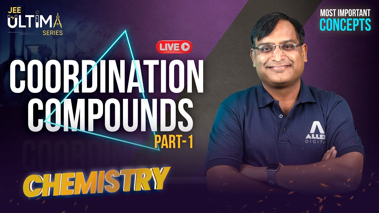 Coordination Compounds (Part-1) | Most Important Concept for JEE Main 2024 | Chemistry | JEE Ultima