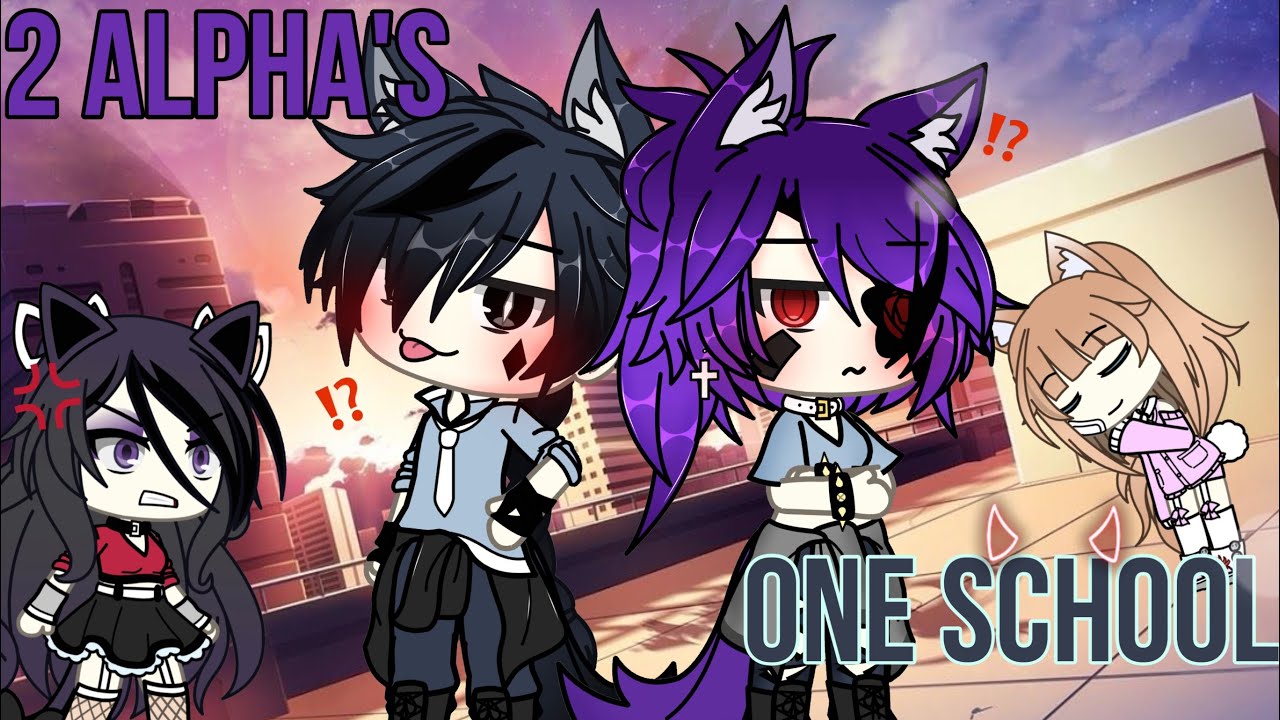 🐺~2 Alpha’s in one school!?~💔 [GLMM] Gachalife minimovie -GACHA- 🍿