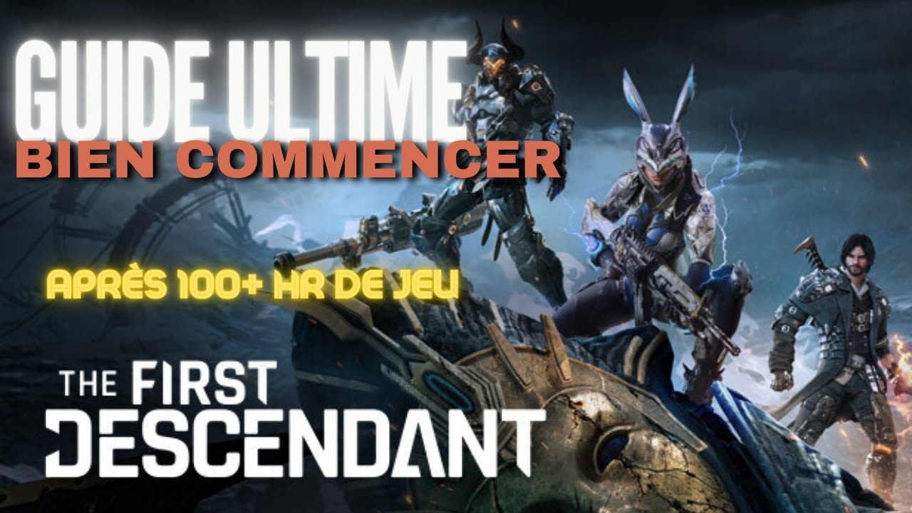 Guide Ultime pour bien démarrer // Guide The First Descendant