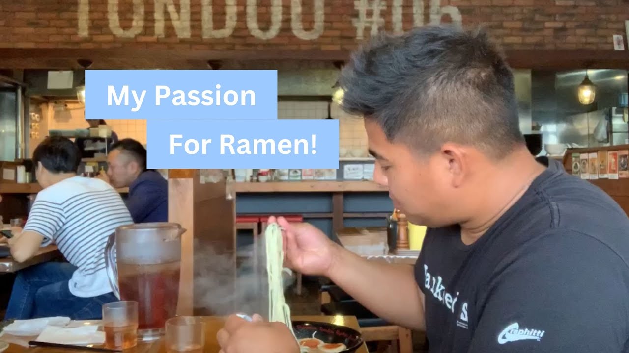 Week 46: Why I love Ramen!