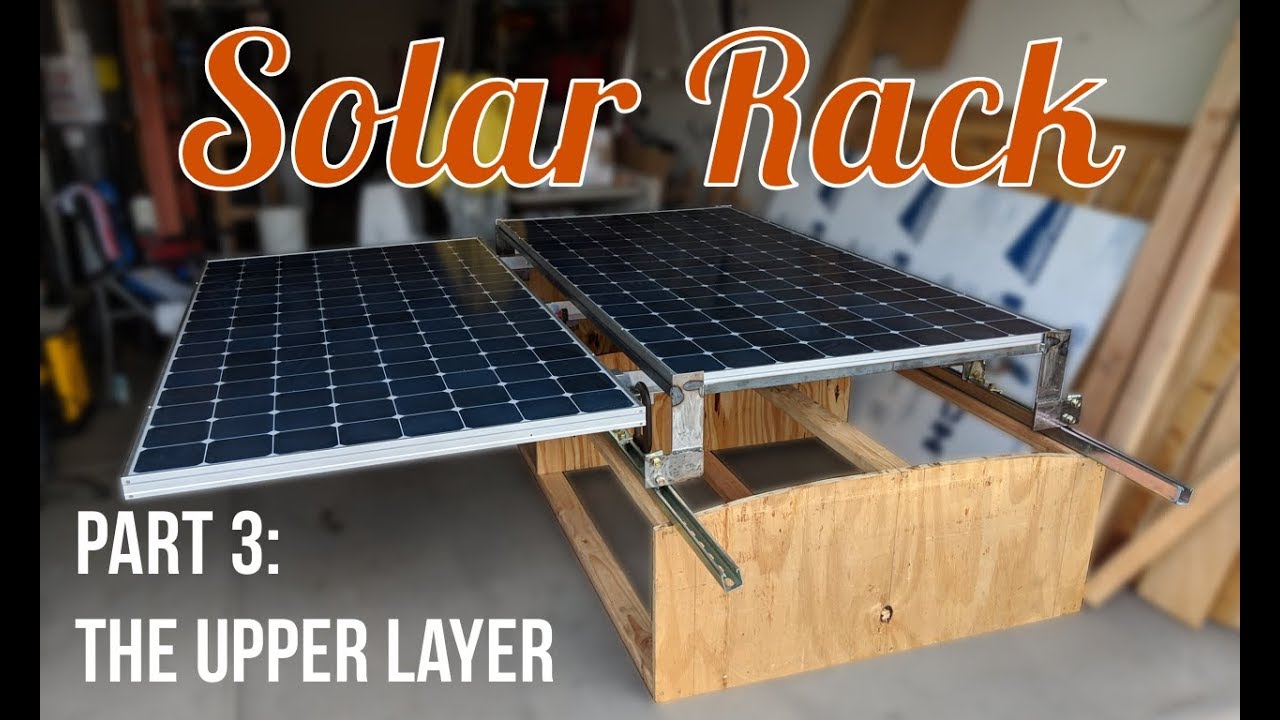 RV Solar Rack - Part 3: The Upper Layer