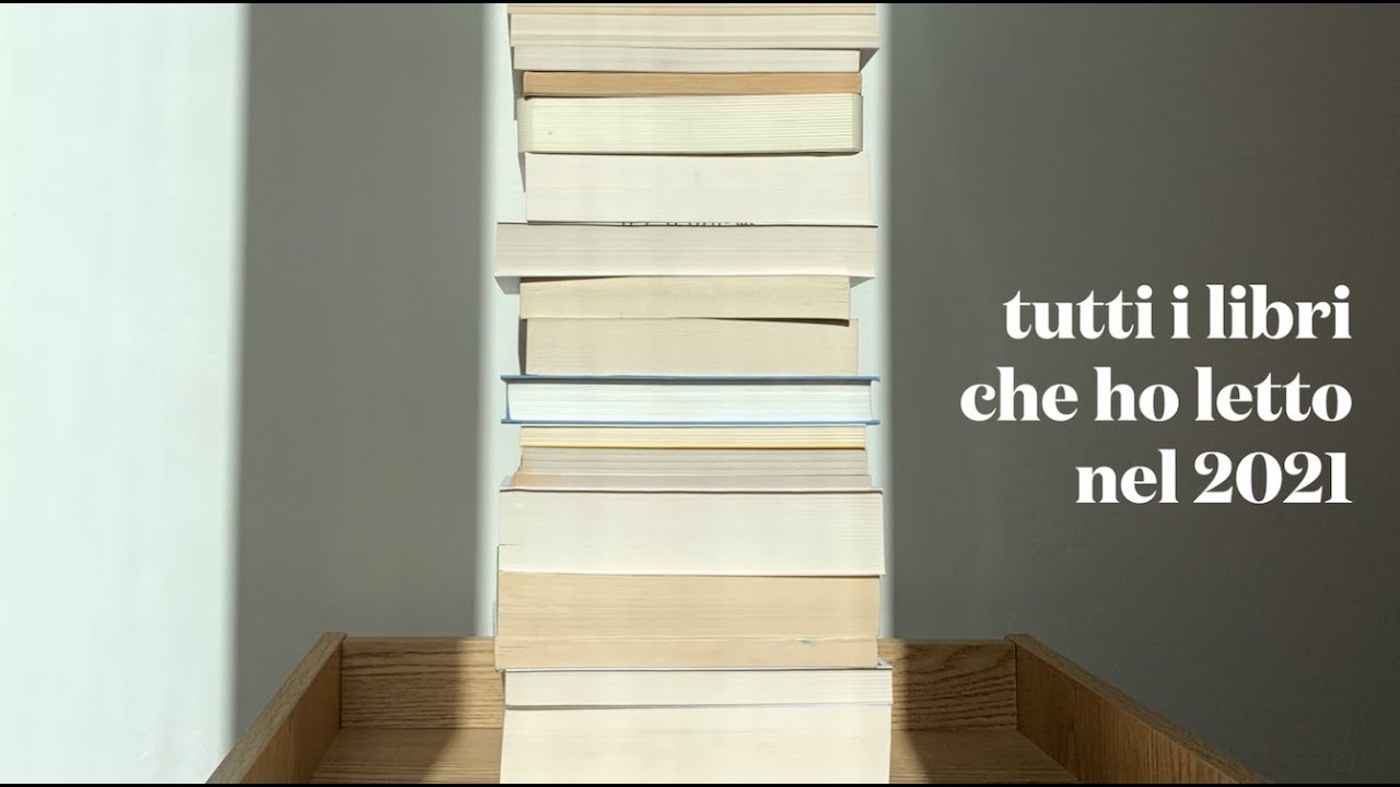 Tutti i libri che ho letto nel 2021 descritti con una frase