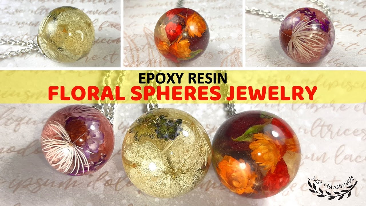 ~JustHandmade~ Epoxy resin FLORAL SPHERES jewelry - pendants - tutorial / DIY
