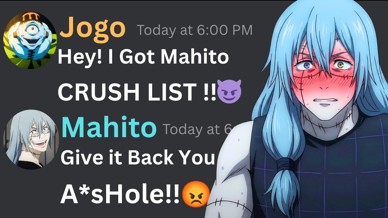 If Jogo Got Mahito Crush List | Jujutsu Kaisen Discord Server