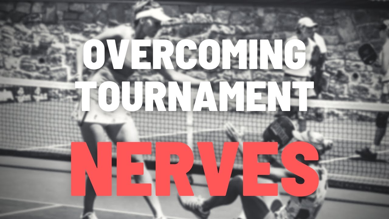 Dealing With Nerves in Pickleball