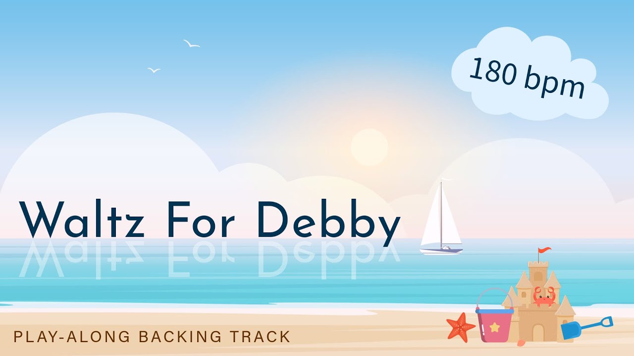 Waltz For Debby | 180 bpm | Jazz Waltz (3/4) to Swing (4/4) | Play-Along Backing Track
