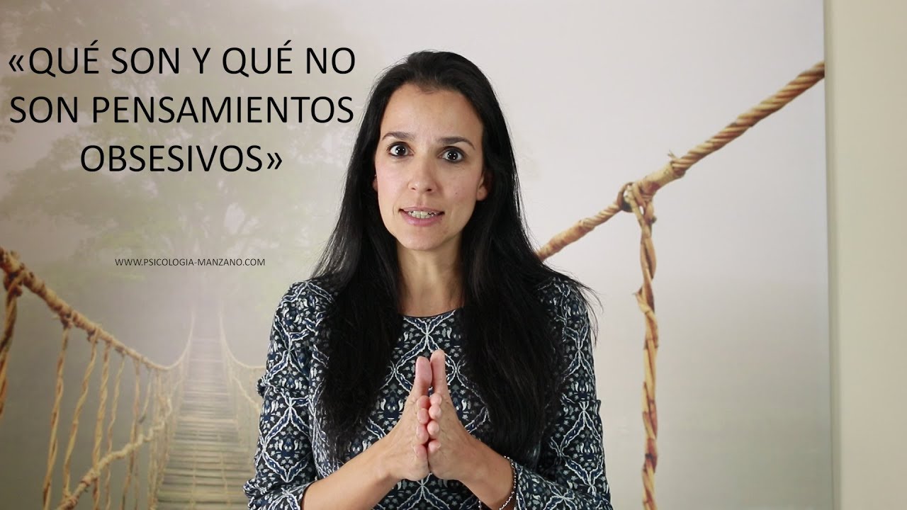 Pensamientos Obsesivos - Que son las Obsesiones y Caracteristicas del Trastorno Obsesivo Compulsivo