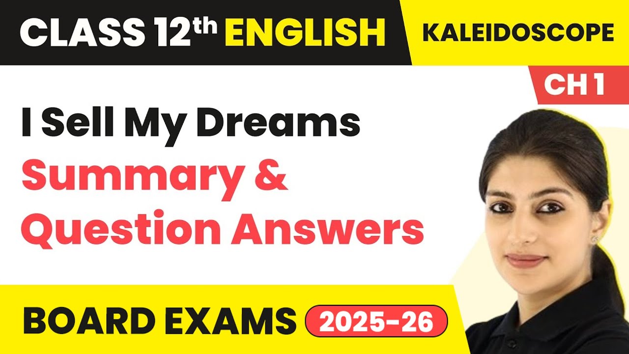 I Sell My Dreams - Summary & Question Answers |Class 12 English Kaleidoscope Chapter 1 (2025-26)